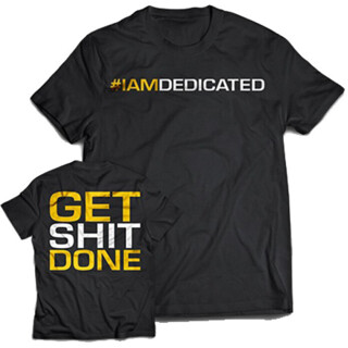 Dedicated T-Shirt "Get Shit Done"
