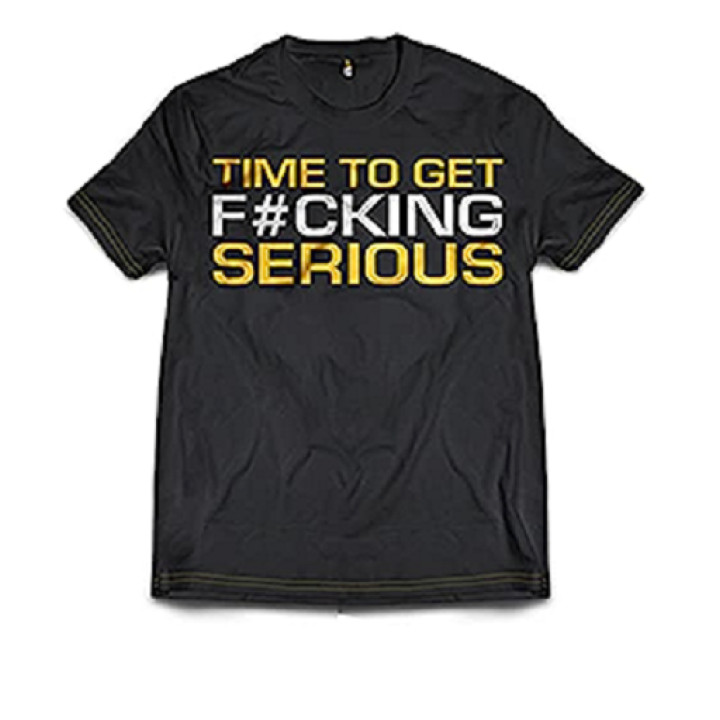 Dedicated T-Shirt "Time to get serious"
